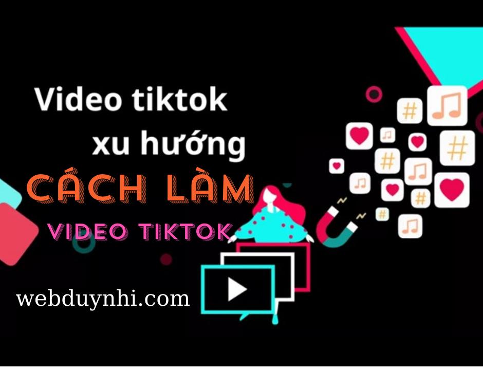 Cách làm video kiếm tiền trên TikTok lên xu hướng