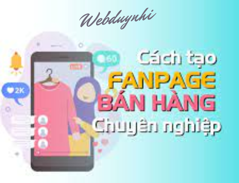 Fanpage là gì? Cách tạo trang Fanpage bán hàng chuyên nghiệp